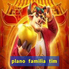 plano familia tim 3 chips